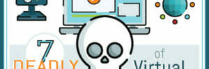 7 Deadly Sins of Virtual Presence