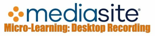 mediasite mediasite logo Micro-Learning: Desktop Recording